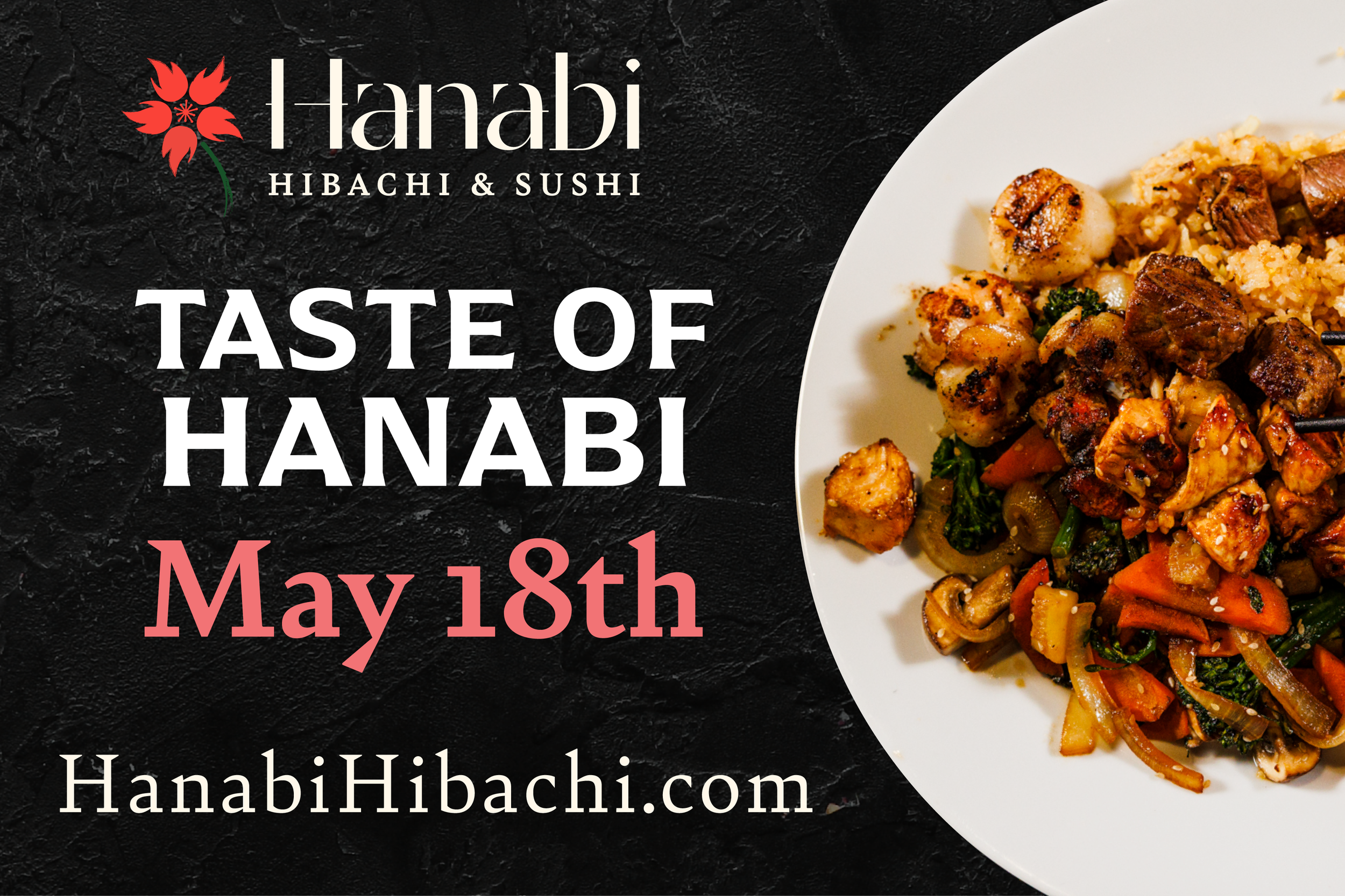 Taste of Hanabi — Hanabi Hibachi & Sushi